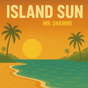 อัลบัม Island Sun ศิลปิน Mr. Shammi
