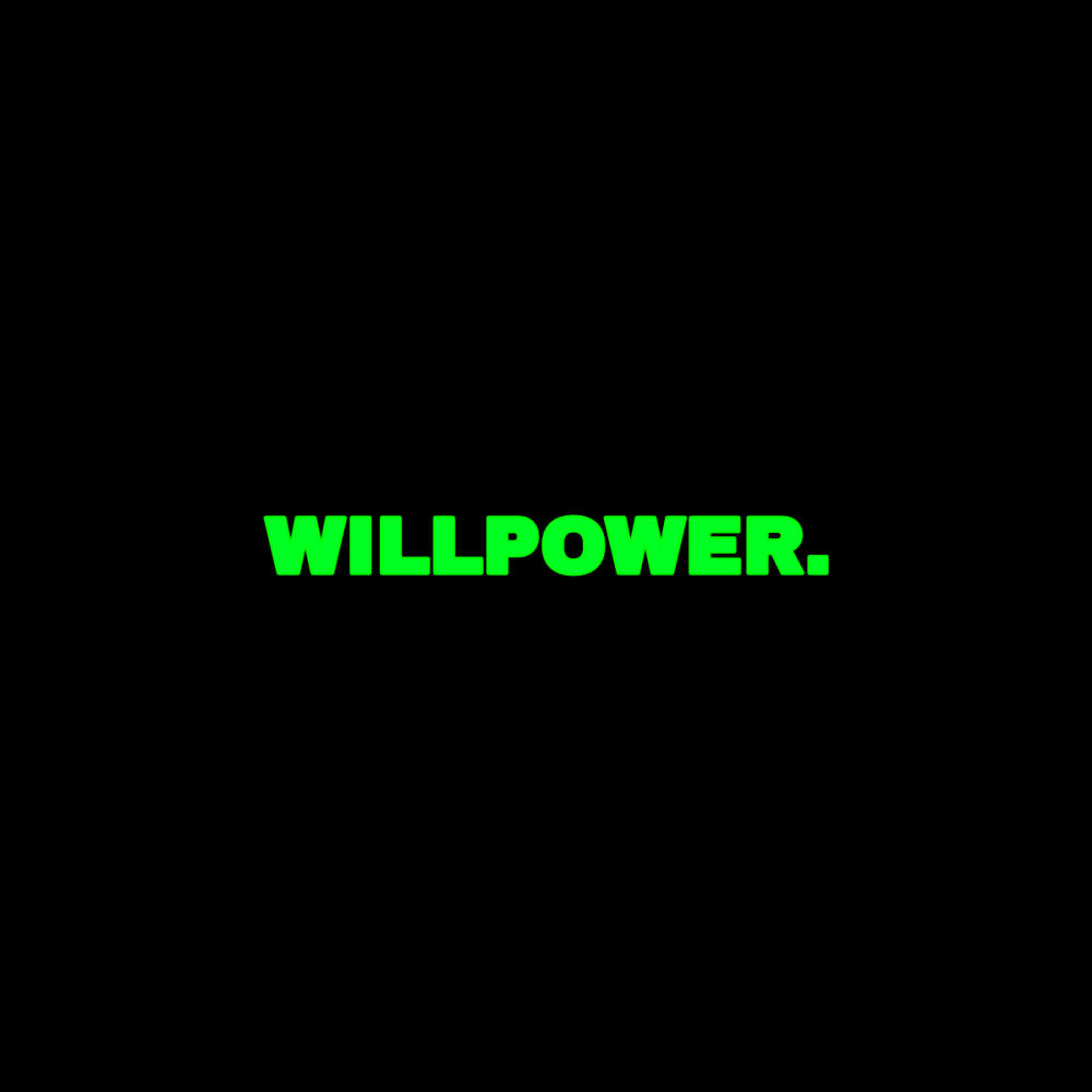 WILLPOWER.