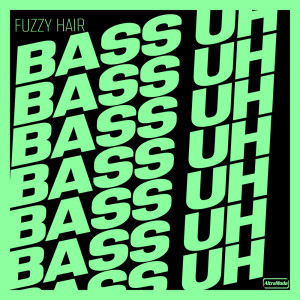 Album Bass Uh oleh Fuzzy Hair