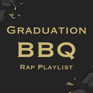Album Graduation BBQ Rap Playlist oleh Various Artists
