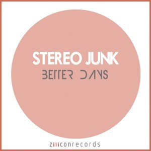 收聽Stereo Junk的Better Days歌詞歌曲