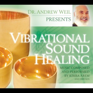 Dr. Andrew Weil的專輯Vibrational Sound Healing