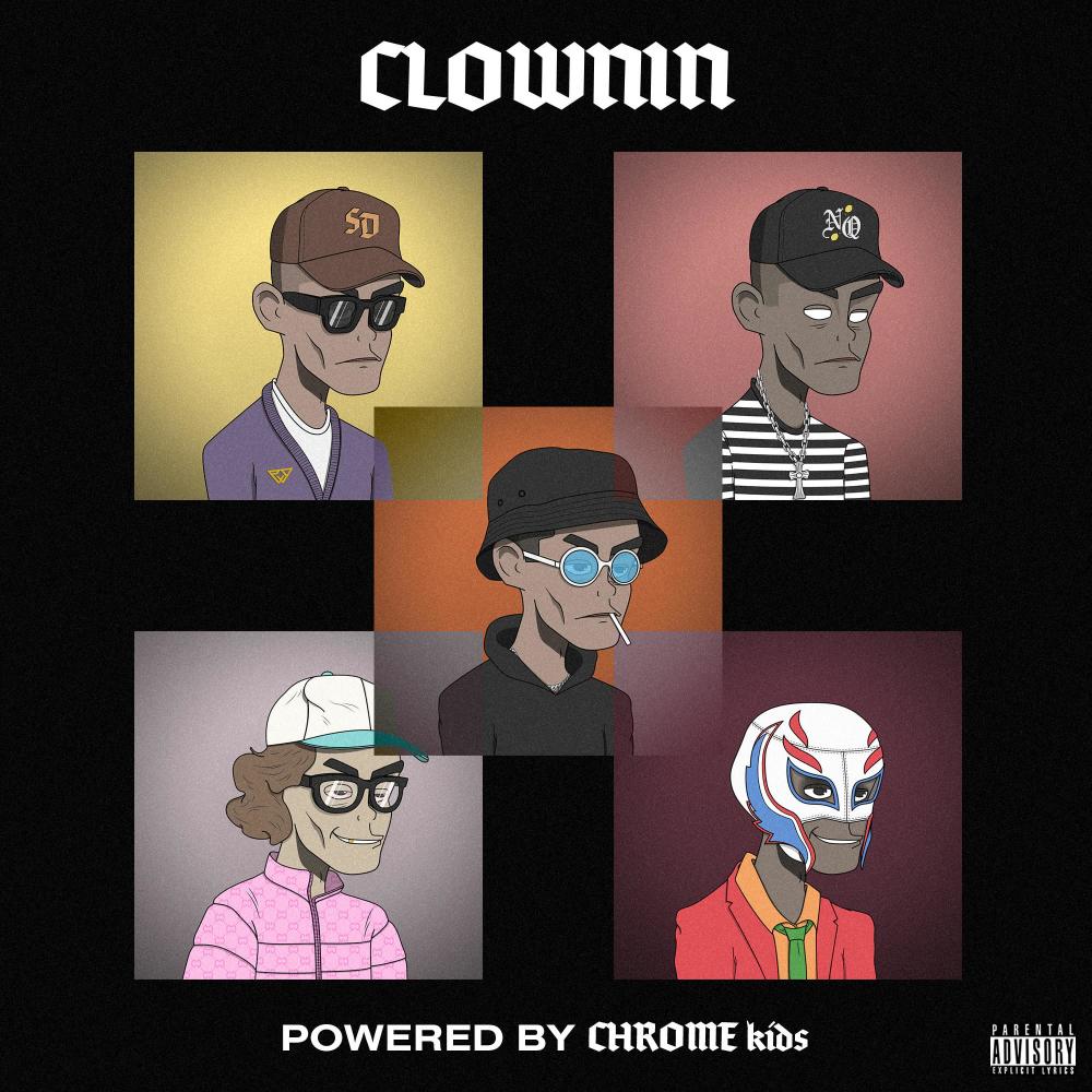 CLOWNIN (feat. Nick Crucial, Nate Quest, Wave Mmlz & Itsrayiguess) (Explicit)