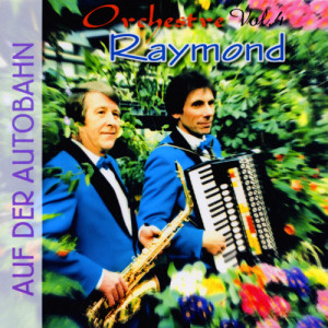 Orchestre Raymond的專輯Vol. 4 : Auf Der Autobahn