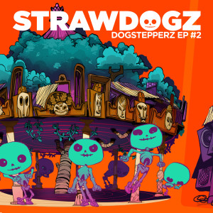 Strawdogz的专辑Dogstepperz#2 - EP