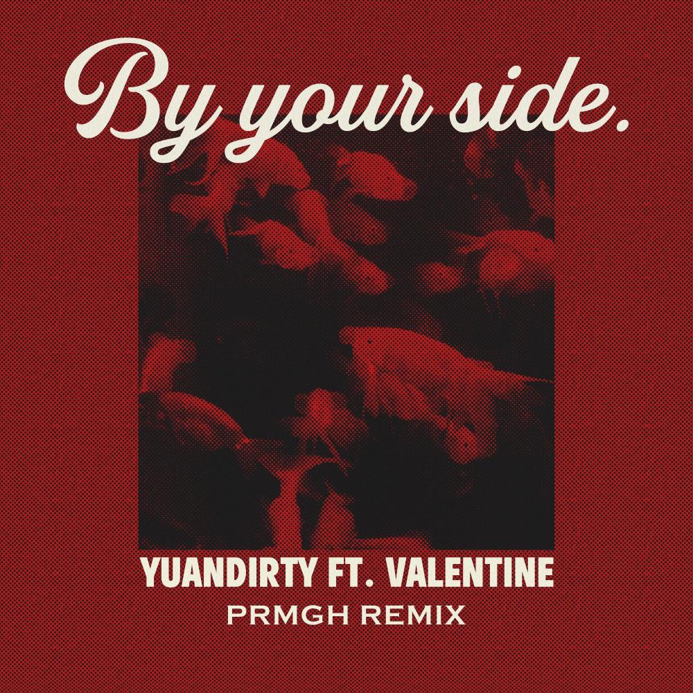 by your side (feat. Valentine) (PRMGH Remix)