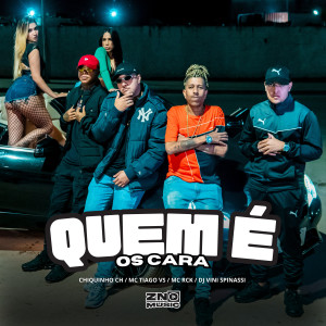 ดาวน์โหลดและฟังเพลง Quem é os Cara (Explicit) พร้อมเนื้อเพลงจาก Chiquinho CH