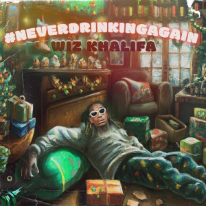 Album #NeverDrinkingAgain (Explicit) from Wiz Khalifa