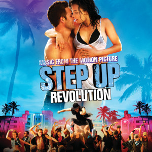 Various Artists的專輯Music From the Motion Picture Step Up Revolution