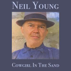 Neil Young的專輯Cowgirl in the Sand