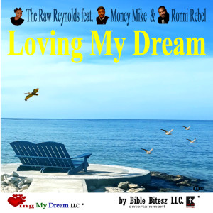 Listen to Loving My Dream song with lyrics from The Raw Reynolds
