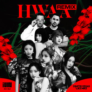 ดาวน์โหลดและฟังเพลง HWAA (Dimitri Vegas & Like Mike Remix) พร้อมเนื้อเพลงจาก (G)I-DLE