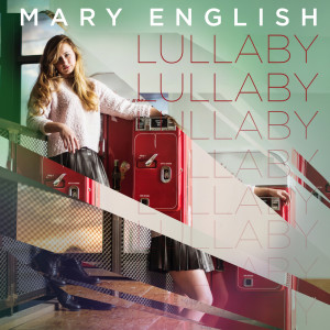Listen to Lullaby song with lyrics from Mary English