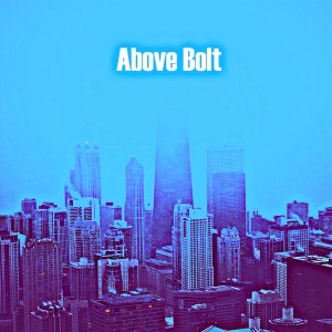 ดาวน์โหลดและฟังเพลง Above Bolt พร้อมเนื้อเพลงจาก Michael Woods