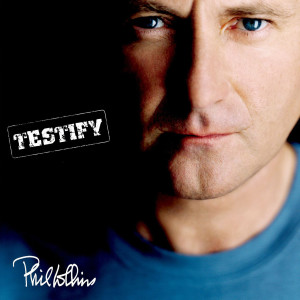 收聽Phil Collins的Testify (2016 Remaster)歌詞歌曲
