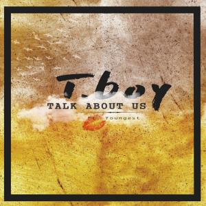 ดาวน์โหลดและฟังเพลง Talk About Us พร้อมเนื้อเพลงจาก Tzaguy Boy