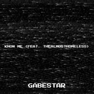 Album Know Me (Explicit) from GabeSTAR