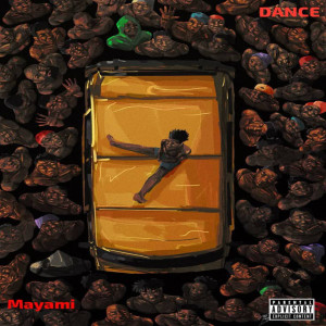 Listen to Dance (Explicit) song with lyrics from Mayami