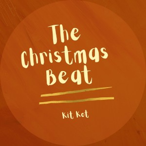 Listen to The Christmas Beat song with lyrics from Kit Kot