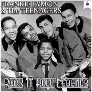 Album Frankie Lymon and the Teenagers - Rock 'N' Roll Legends oleh Frankie Lymon and the Teenagers