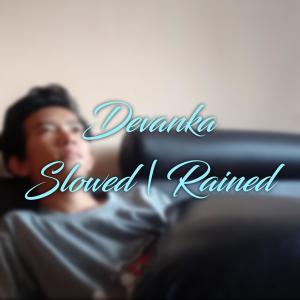 Listen to Rained song with lyrics from Devanka