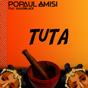 Listen to Tuta song with lyrics from Popaul Amisi