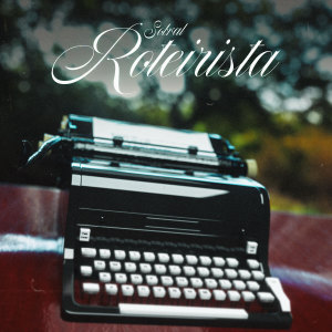ดาวน์โหลดและฟังเพลง Roteirista พร้อมเนื้อเพลงจาก Sobral
