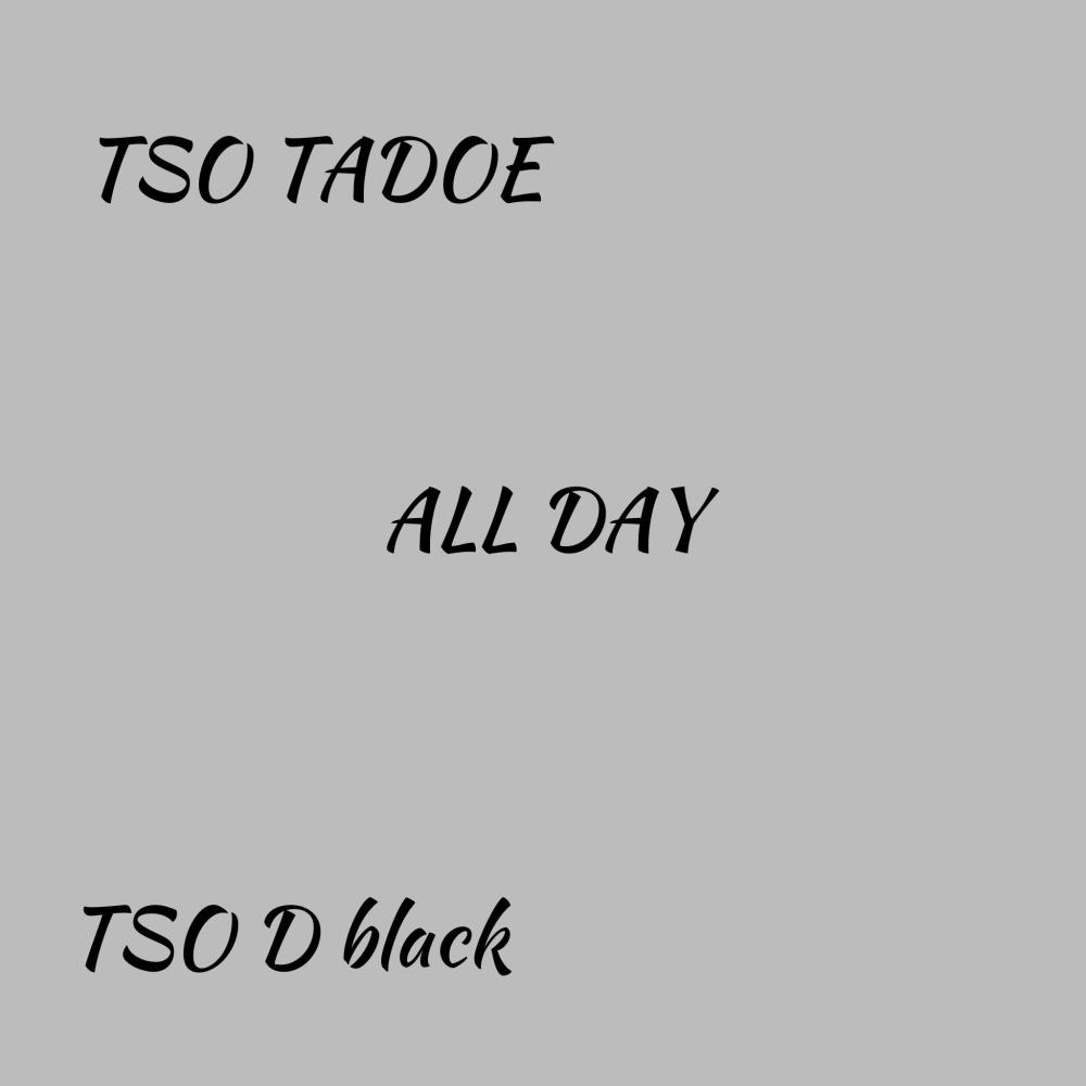 All day (feat. TSO D black) (Explicit)