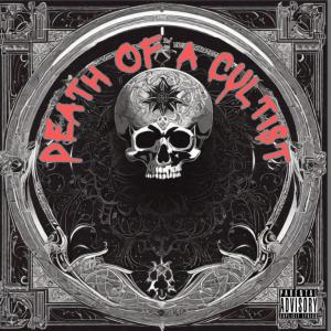 Cyanide的專輯Death of a Cultist (Explicit)
