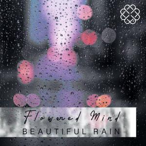ดาวน์โหลดและฟังเพลง Beautiful Rain (Relax Piano Sunset Lounge Ambient Chillout) พร้อมเนื้อเพลงจาก Flowered Mind