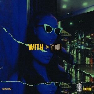 ดาวน์โหลดและฟังเพลง With You (Explicit) พร้อมเนื้อเพลงจาก Courtyana