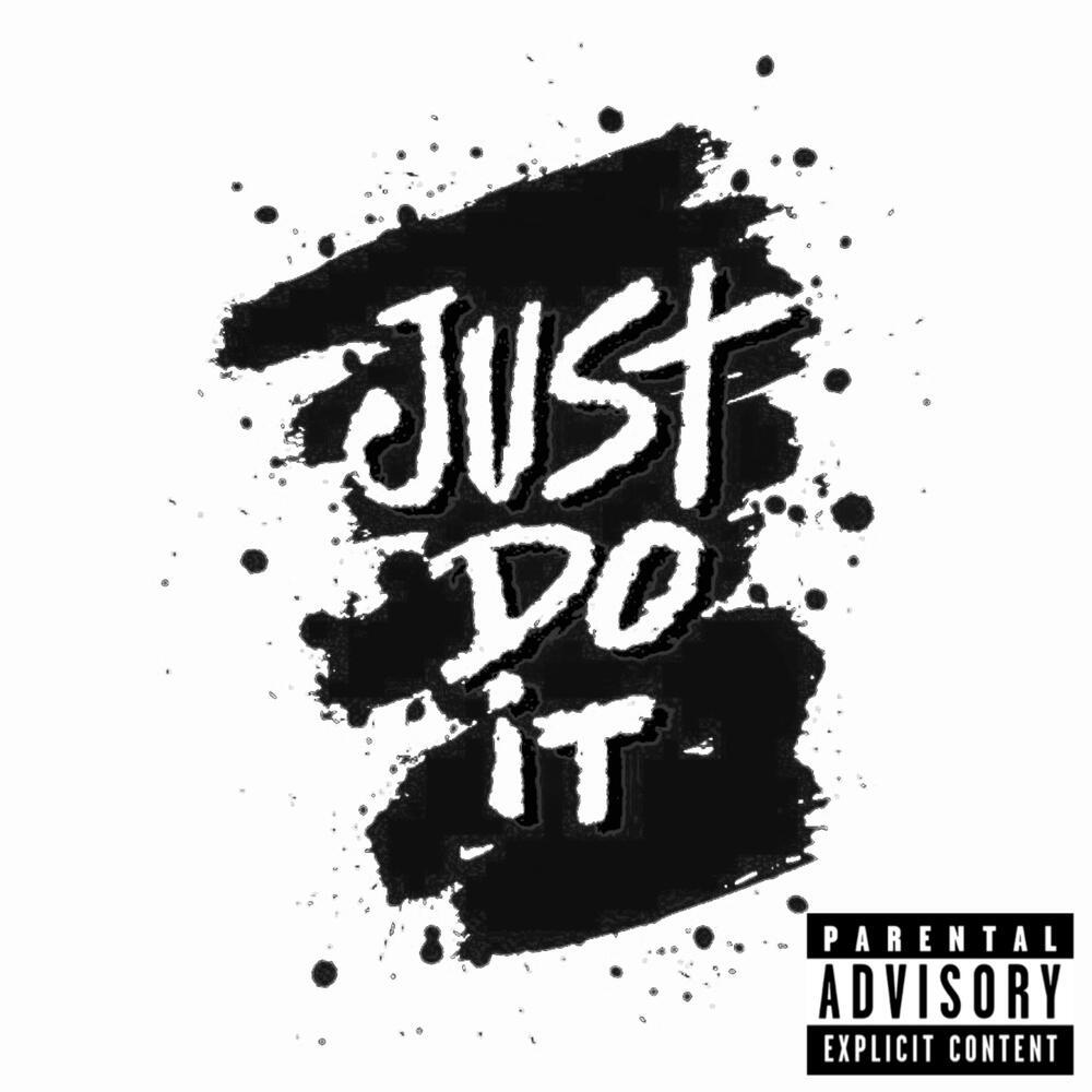 JUST DO IT (Explicit)