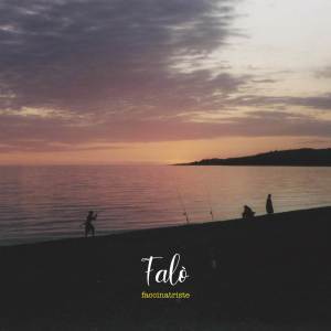 faccinatriste的專輯Falò