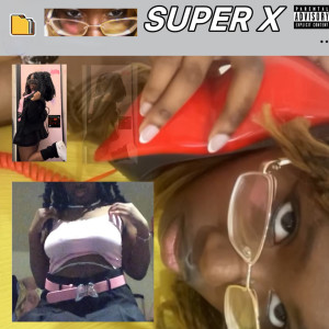 收聽Yuni VII的Super X (Explicit)歌詞歌曲