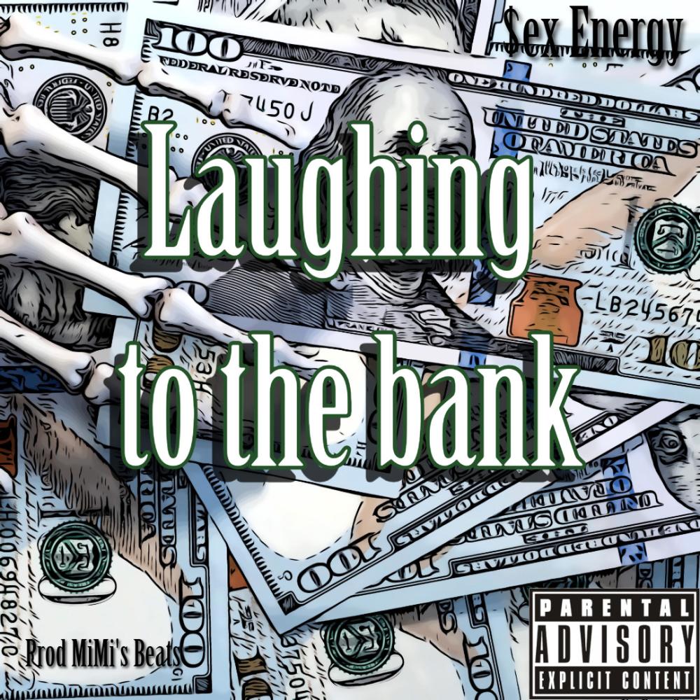 Laughing To The Bank (Explicit)