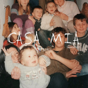 收聽Oh Baro的CASA MIA (GOODBYE)歌詞歌曲