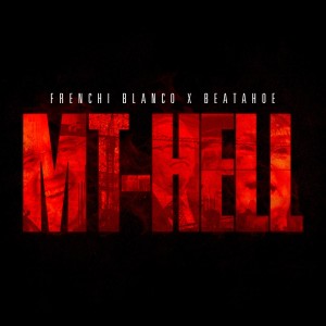 Dengarkan MT-HELL (Explicit) lagu dari Frenchi Blanco dengan lirik
