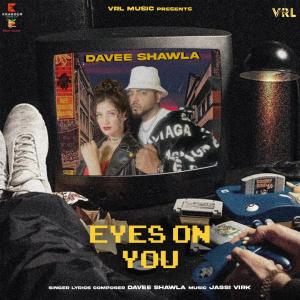 Davee Shawla的專輯Eyes on You (Explicit)
