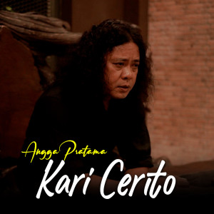 ดาวน์โหลดและฟังเพลง Kari Cerito พร้อมเนื้อเพลงจาก Angga Pratama