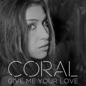 ดาวน์โหลดและฟังเพลง Give Me Your Love พร้อมเนื้อเพลงจาก Coral Campopiano