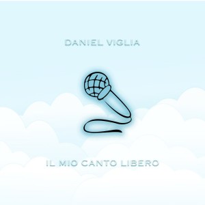Daniel Viglia的专辑Il mio canto libero