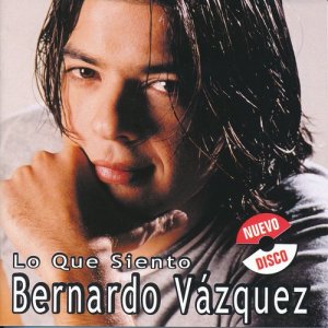 收聽Bernardo Vazquez的Lo Que Siento歌詞歌曲