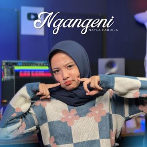 收聽Nayla Fardila的Ngangeni歌詞歌曲