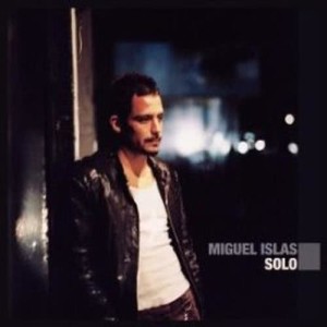 收聽Miguel Islas的Solo歌詞歌曲