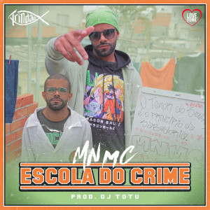 收聽MN MC的Escola do Crime歌詞歌曲
