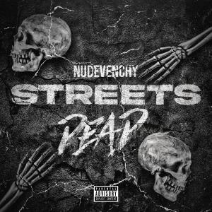 收聽Nu Devenchy的Streets Dead (Explicit)歌詞歌曲
