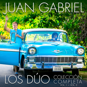 Juan Gabriel的專輯Los Dúo - Colección Completa (Vol. 1 + Vol. 2)