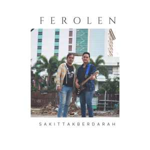 收聽Ferolen的Sakit Tak Berdarah歌詞歌曲