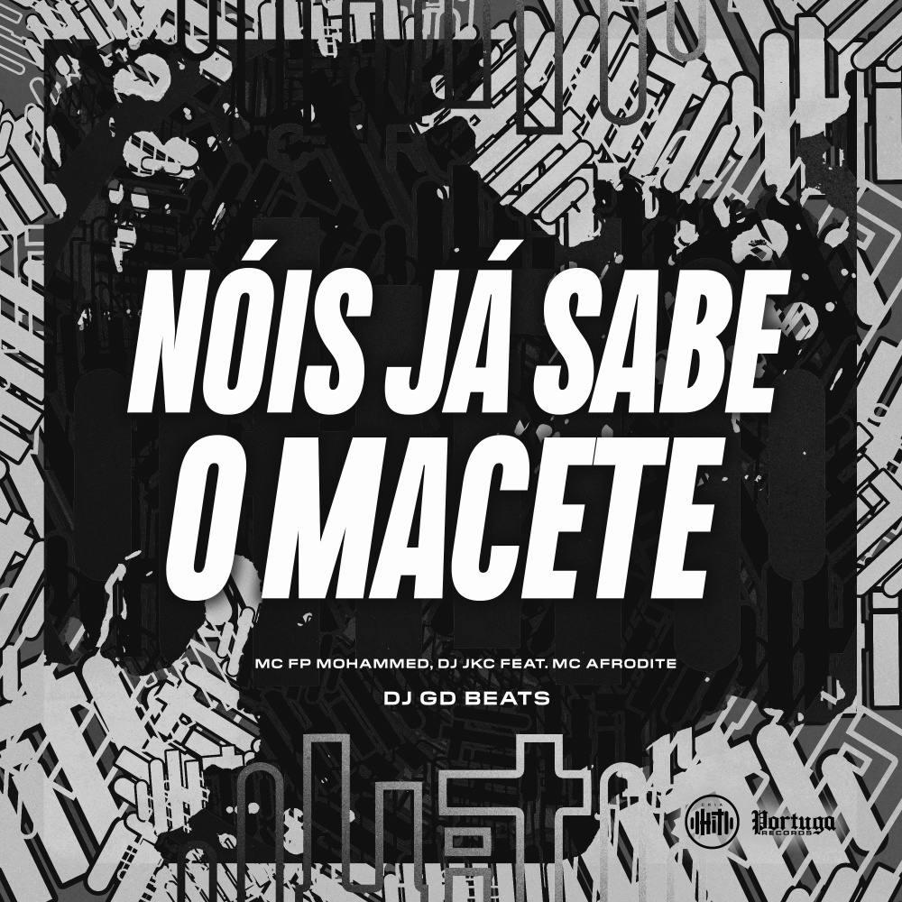 NOIS JA SABE O MACETE (Explicit)
