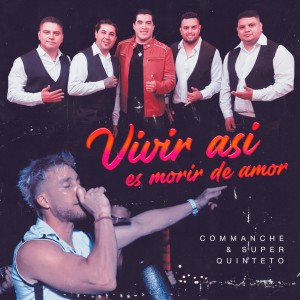 Commanche的專輯Vivir Asi Es Morir de Amor